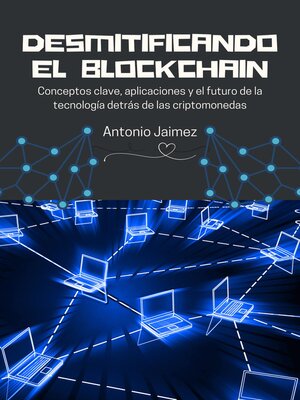 cover image of Desmitificando El Blockchain